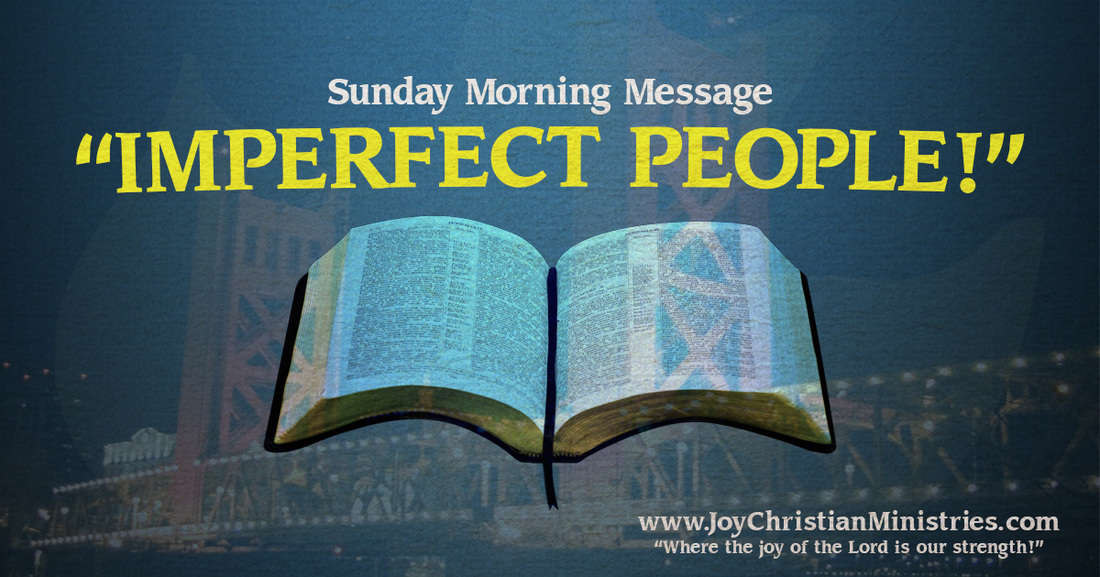imperfect, people, church, west sacramento, bible, study, gospel, word, worship, love, friendly, Jesus, God